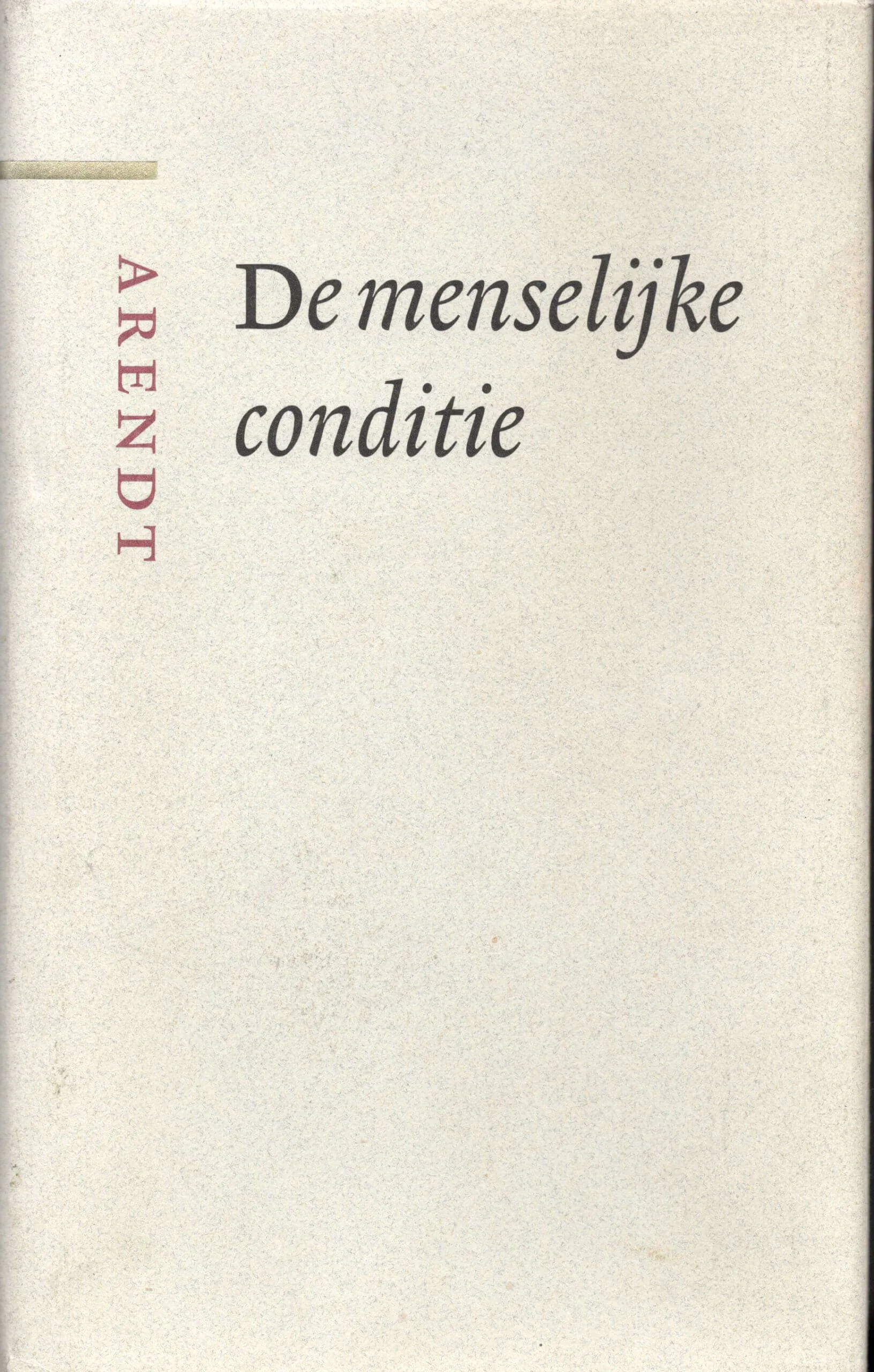 De menselijke conditie Hannah Arendt