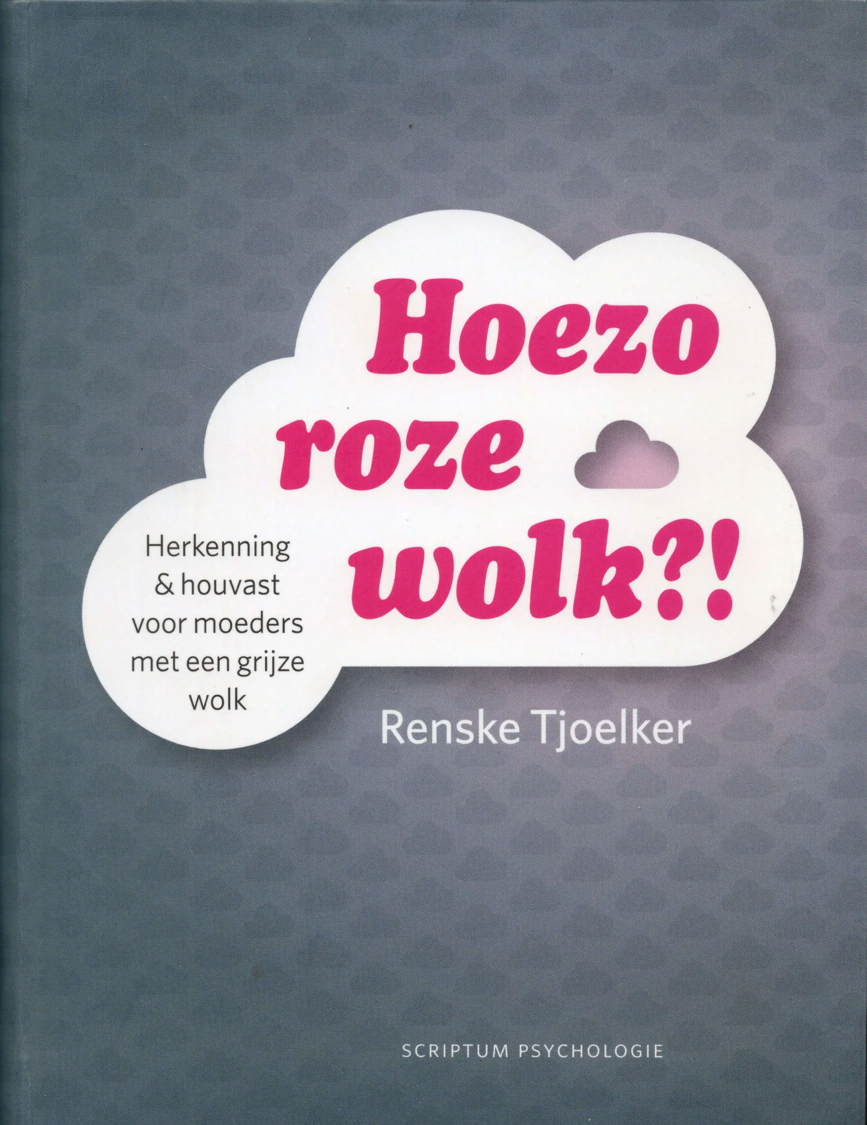 Hoezo roze wolk?! Renske Tjoelker