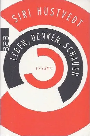 Leben, Denken, Schauen Siri Hustvedt