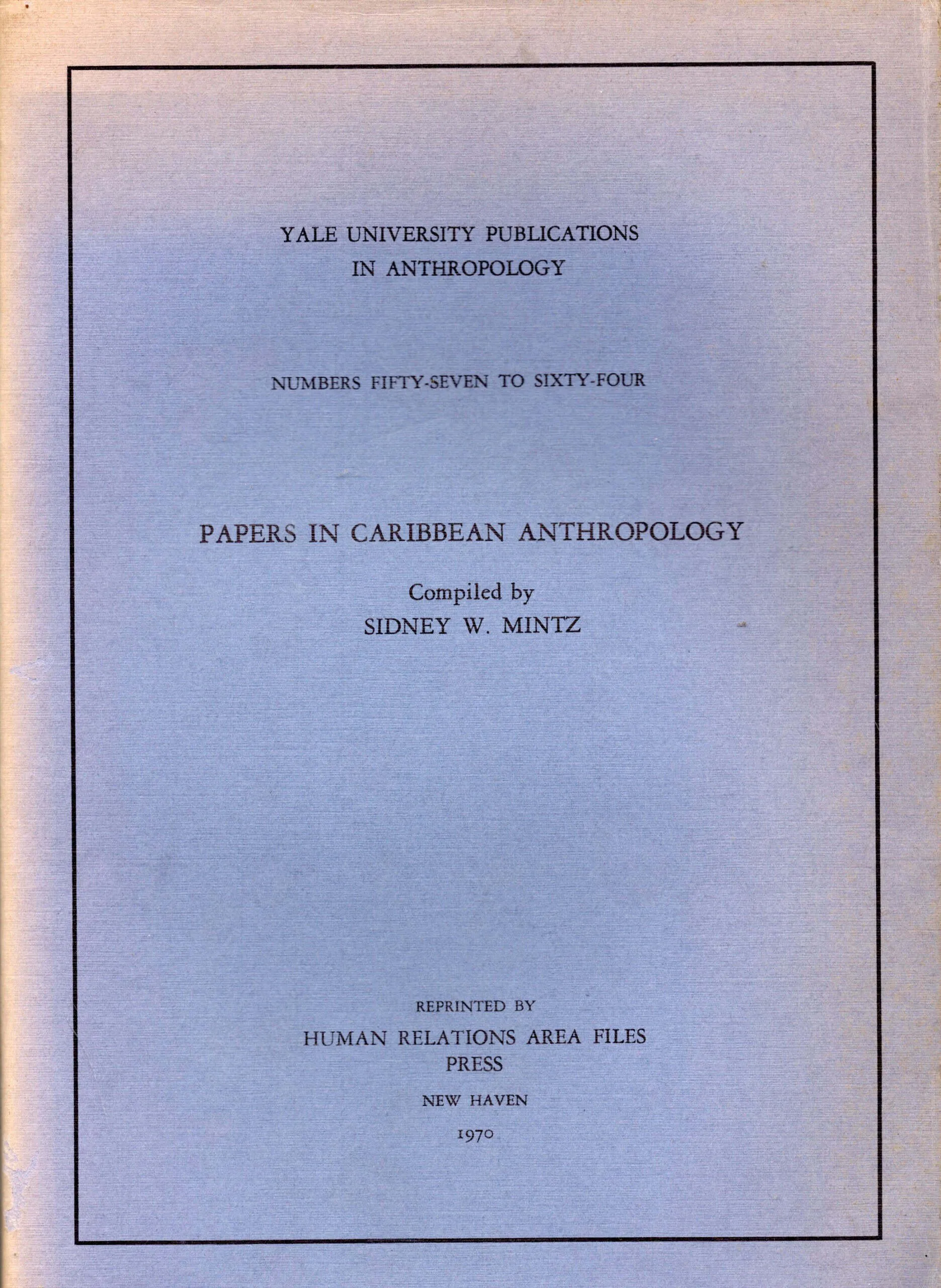 Papers in Caribbean anthropology Sidney W. Mintz