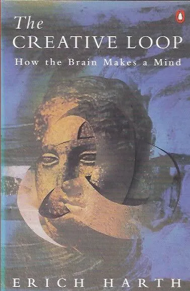 The creative loop Erich Harth