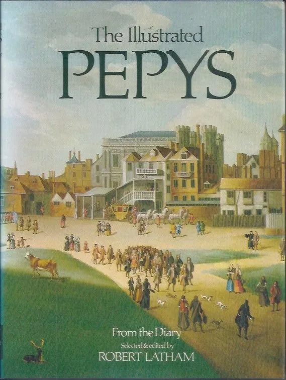 The Illustrated Pepys from the Diary Robert Latham
