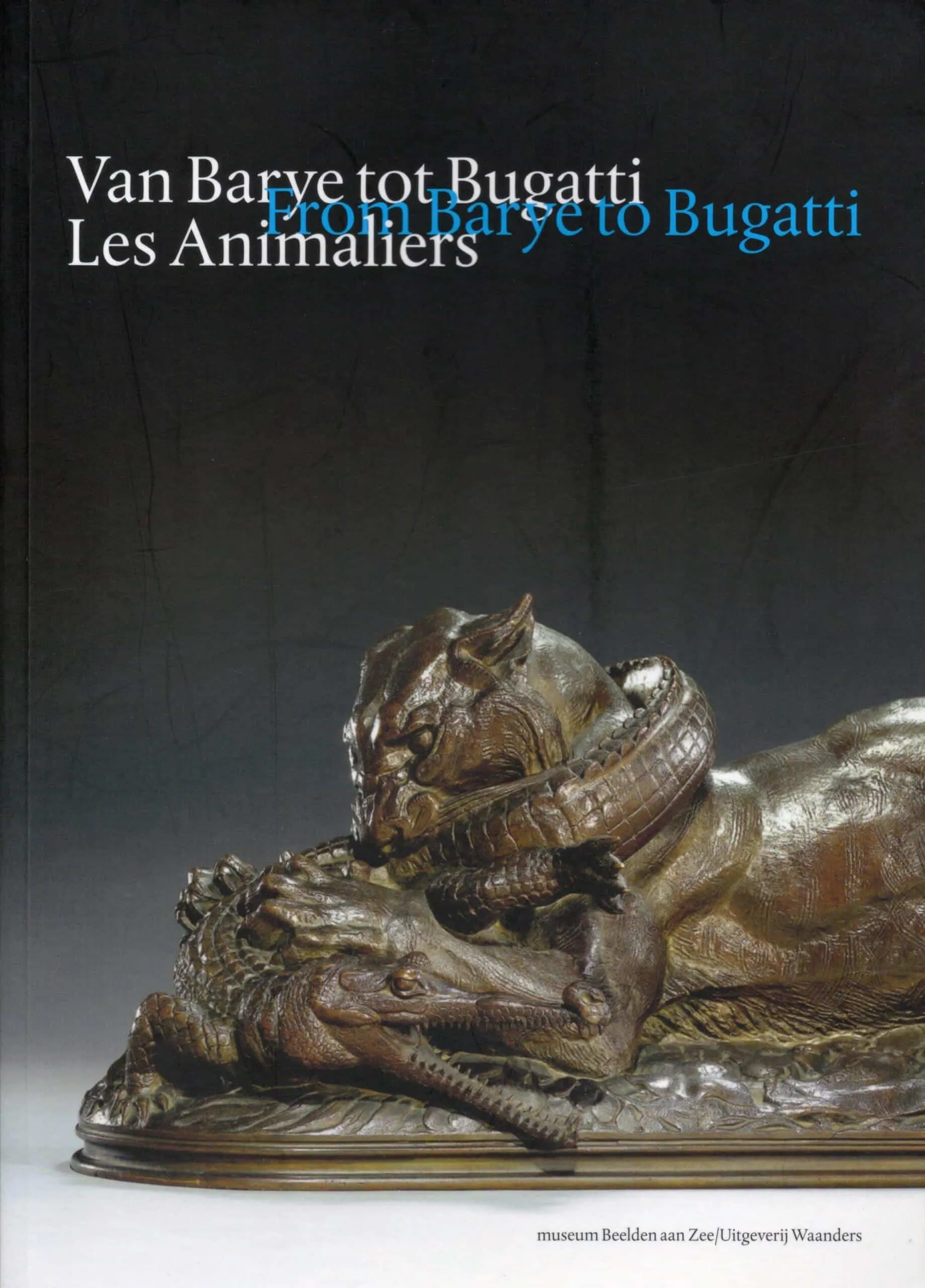 Van Barye tot Bugatti; Les Animaliers